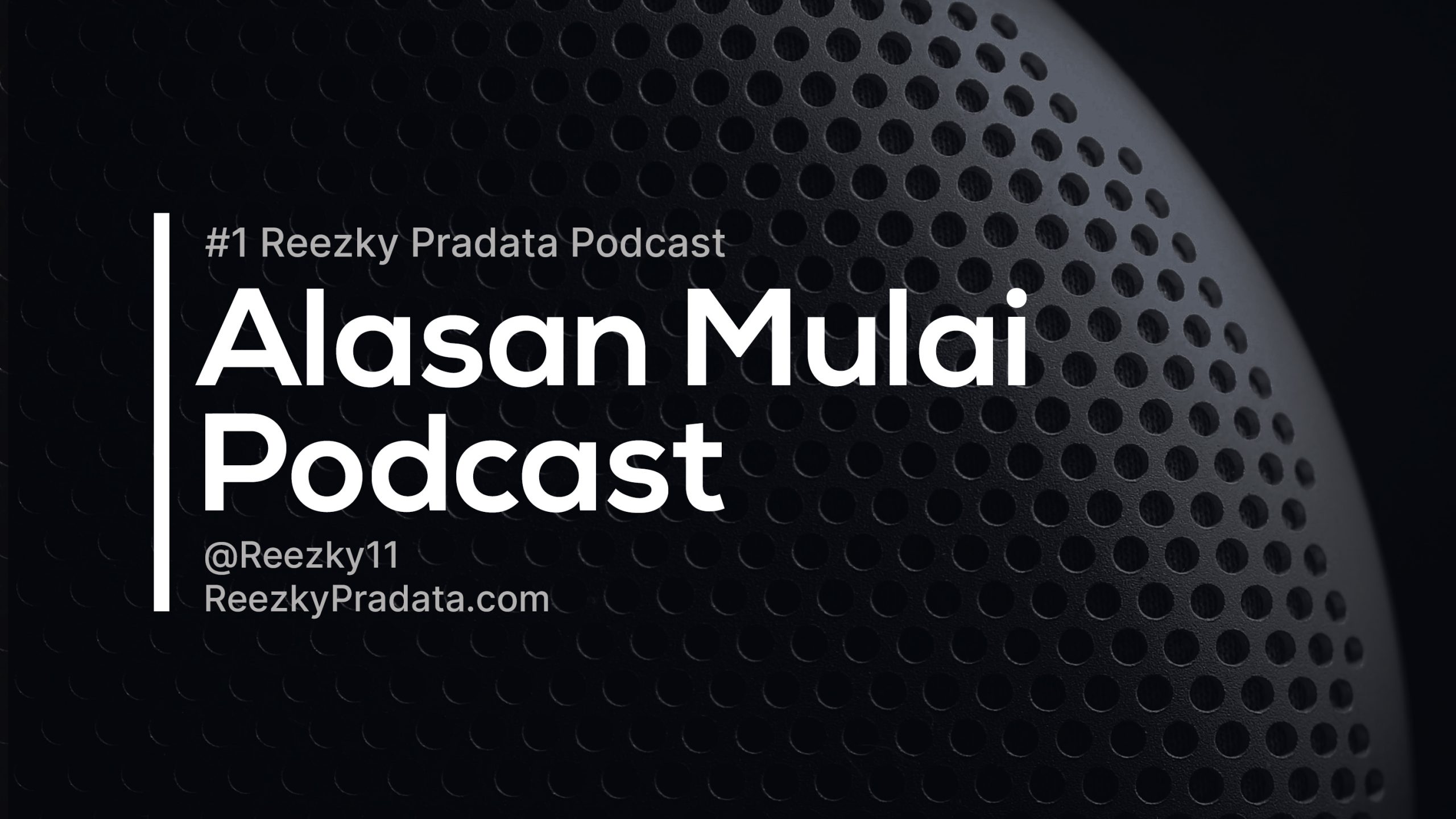 Podcast #1 – Alasan Mulai Podcast